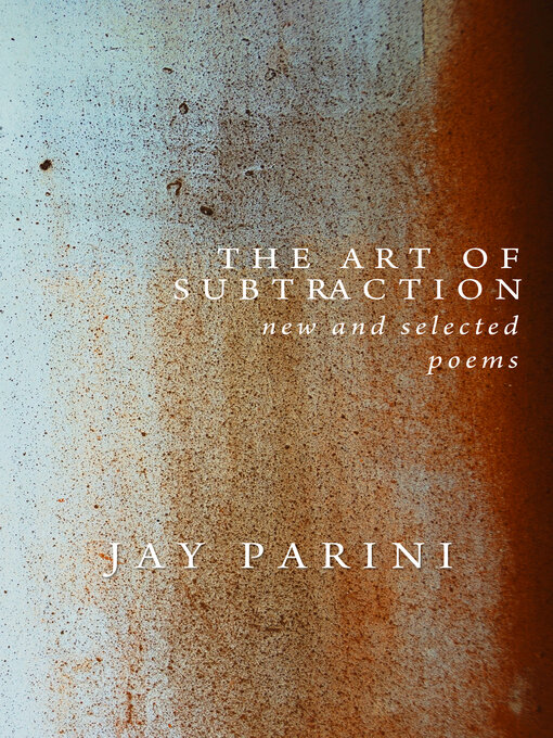 Title details for The Art of Subtraction by Jay Parini - Available